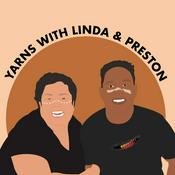 Podcast Yarns with Linda and Preston