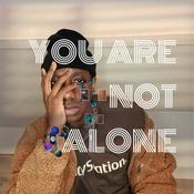 Podcast YOU ARE NOT ALONE