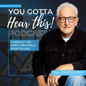 Podcast You Gotta Hear This! A Podcast for Video Creators & Storytellers