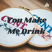 Podcast You Make Me Drink
