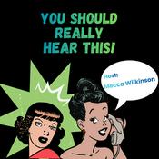 Podcast You Should Really Hear This