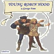 Podcast Young Robin Hood by George Manville Fenn (1831 - 1909)