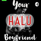 Podcast Your HALU Boyfriend