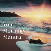 Podcast Your Morning Mantra