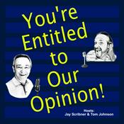 Podcast You're Entitled to Our Opinion