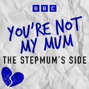 Podcast You're Not My Mum: The Stepmum's Side