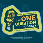Podcast Youth Career Readiness: The One Question Podcast