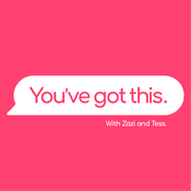 Podcast You’ve Got This - With Zazi and Tess, Speech Therapists