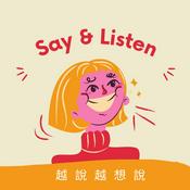 Podcast Say & Listen
