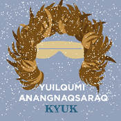 Podcast Yuilqumi Anangnaqsaraq