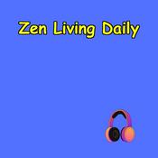 Podcast Zen Living Daily | Minimalism for Gen Z & Millennials