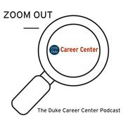 Podcast ZOOM OUT–Duke Career Center Podcast