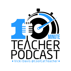 Listen to 10 Minute Teacher Podcast with Cool Cat Teacher in the App