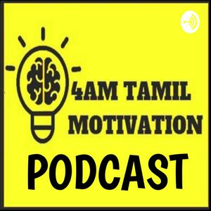 Listen to 4AM TAMIL MOTIVATION in the App