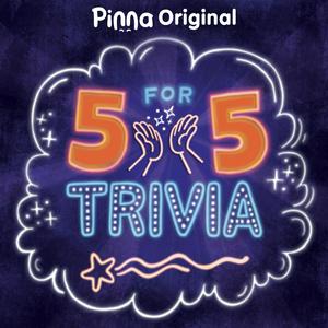 Listen to 5 for 5 Trivia in the App