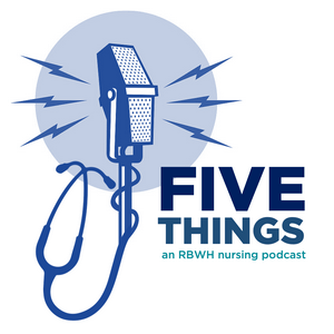 Listen to 5 Things Nursing Podcast by RBWH in the App