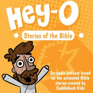 Listen to Hey-O Stories Of The Bible - Saddleback Kids in the App