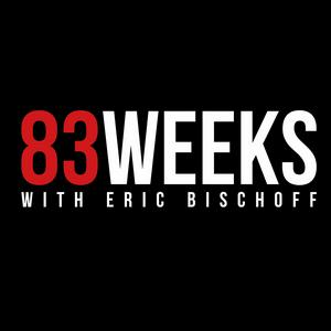 Listen to 83 Weeks with Eric Bischoff in the App