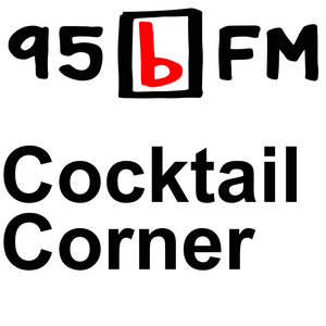 95bFM: Cocktail Corner