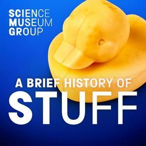 Listen to A Brief History of Stuff in the App