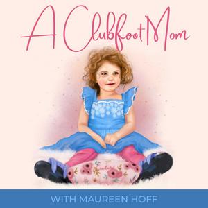 Listen to A Clubfoot Mom in the App