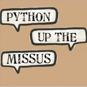 Listen to A Monty Python Podcast : Python Up The Missus in the App
