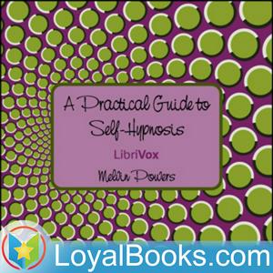 Listen to A Practical Guide to Self-Hypnosis by Melvin Powers in the App