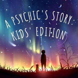 Listen to A Psychic's Story: Kids' Edition in the App