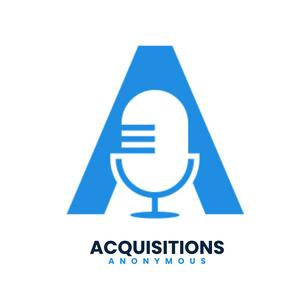 Listen to Acquisitions Anonymous - #1 for business buying, selling and operating in the App