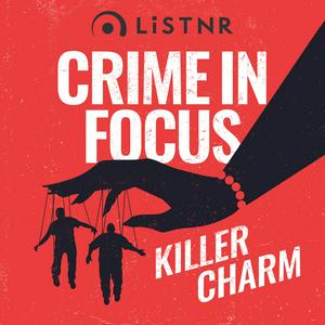 Listen to Crime in Focus in the App