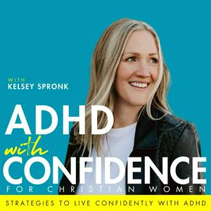 ADHD with Confidence | ADHD in Women, How to Build Confidence, ADHD Consistency, RSD & ADHD Perfectionism