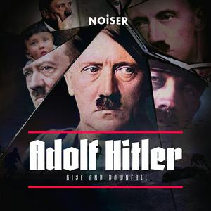 Listen to Adolf Hitler: Rise and Downfall in the App