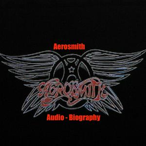 Aerosmith - Audio Biography