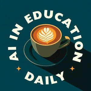 Listen to AI in Education Daily in the App