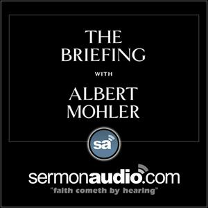 Albert Mohler | The Briefing