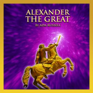 Listen to Alexander the Great by Ada Russell in the App