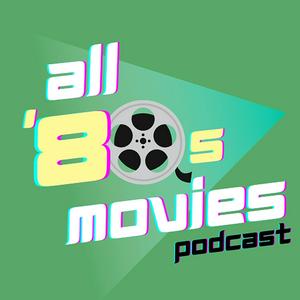 Listen to All '80s Movies Podcast in the App