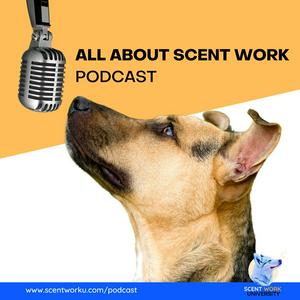 Listen to All About Scent Work Podcast in the App