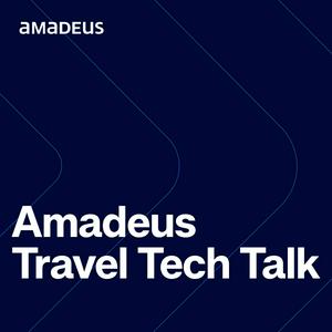 Listen to Amadeus Travel Tech Talk in the App