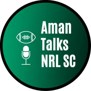 Listen to Aman Talks NRL SuperCoach in the App