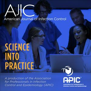 Listen to American Journal of Infection Control: Science Into Practice in the App