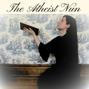 The Atheist Nun
