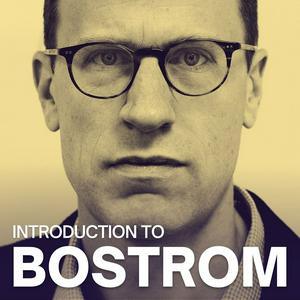 Listen to An Introduction to Nick Bostrom in the App