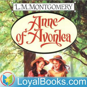 Listen to Anne of Avonlea by Lucy Maud Montgomery in the App