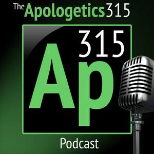 Listen to Apologetics 315 Podcast in the App