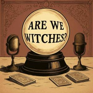 Are We Witches?
