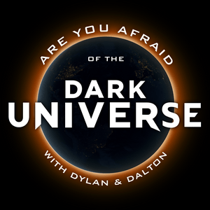 Listen to Are You Afraid of the Dark Universe? in the App