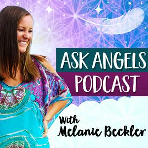 Listen to Ask Angels Podcast with Melanie Beckler in the App