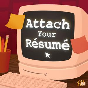 Listen to Attach Your Résumé in the App