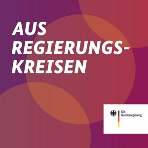 Listen to AUS REGIERUNGSKREISEN in the App